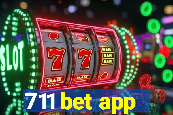 711 bet app